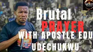 Brutal prayer with apostle edu udechukwu #apostleeduudechuku