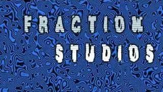 [ Fraction Studios ] [ Intro Contest ]