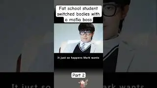 Fat school student switched bodies with a mafia boss #shorts