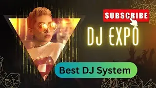 DJ Expo Tour 🎶 | Best DJ System & Sound Experience