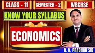 Know Your Syllabus | Economics | Class - 11, Semester - 2 | Chapter-Wise Marks Distribution | WBCHSE