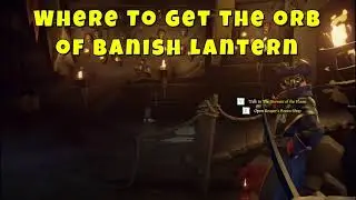 Where To Get the Orb Of Banished Lantern  Sea Of Thieves