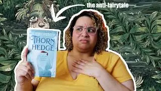 Thornhedge by T. Kingfisher | A Fairy Tale, but Make It Weird