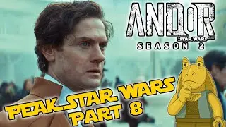 Andor Season 2 Is The BEST Star Wars Since 1983 - Part 8