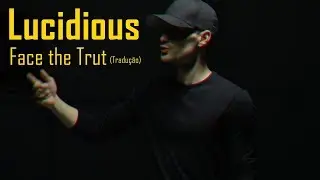 Lucidious - Face the Truth ft. Xavier Frye (Legendado/Tradu&ccedil;&atilde;o)