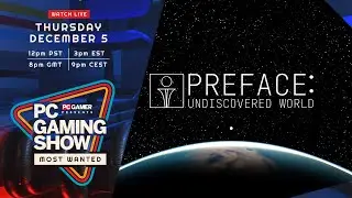 Preface: Undiscovered World Early Access Trailer - PC Gamer Live: Most Wanted