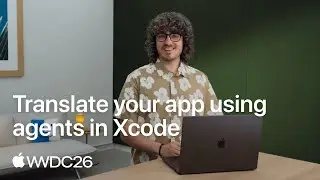 WWDC26: Translate your app using agents in Xcode | Apple