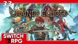 Mysterious Girl - Chained Echoes - Nintendo Switch Gameplay - Episode 33