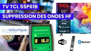 TV TCL 55P61B — Paramétrages pour supprimer les ondes HF  📺 ✅