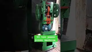 Power press machine 30ton #sorts video 📷😎😎🙂🙂