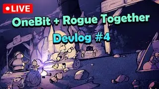 OneBit + Rogue Together Devlog #4