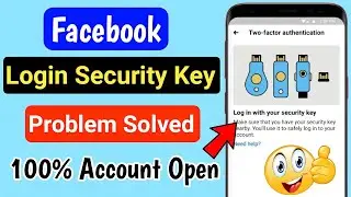 Facebook security key problem | Login with your security key facebook problem solve 2022