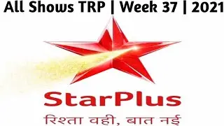 Star Plus All Shows TRP of Week 37 (2021) || by BARC || TRP Of This Week