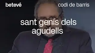 La història de Sant Genís dels Agudells, per Antonio Baños | betevé