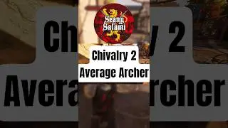 Average Chivalry 2 Archer #chivalry2 #gaming #chivalry2gameplay