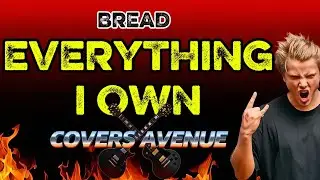 Everything I Own - (Rock Cover) | Covers Avenue