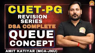 DSA QUEUE CONCEPT CLEARED | COMPUTER REVISION SERIES | CUET-PG 2025 #cuetpg2025 #cuetpg