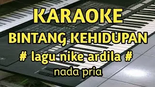 karaoke bintang kehidupan nike ardila nada pria