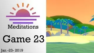 Meditation Games - January 23rd - Game 23