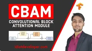 Реализация модуля внимания сверточных блоков (CBAM) в TensorFlow | Механизм внимания