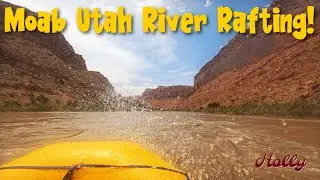 РАФТИНГ ПО РЕКЕ МОАБ, ЮТА! Однодневная поездка с Sheri Griffith Expeditions; S3E28