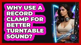 Why Use A Record Clamp For Better Turntable Sound? - Electronic Mix Masters