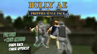 Bully AE - Fix Run Fighting Style Mods Pack v2 (Preppies)