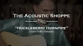 Huckleberry Hornpipe - Guild USA D-40 Traditional
