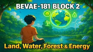 IGNOU BEVAE-181 Natural Resources (Block 2) | Land, Water, Forest, Energy