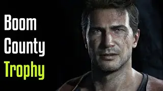 Uncharted 4 - Boom County Trophy
