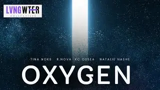 LVNG WTER collectives - Oxygen (Official Audio)  {R.nova, Natalie Nashe, KC Ossea, and Tina Noks}