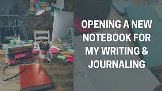 Opening a brand new Perfect Penned Notebook for my writing and journaling