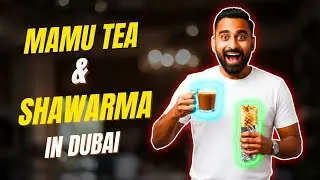 Mamu Tea Sharjah | Best Chai in Sharjah UAE | Famous Pakistani & Bengali Tea Spot Vlog | Street Food