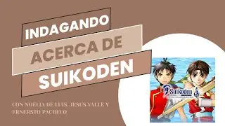 | 🟡​ INDAGANDO ACERCA DE SUIKODEN | #doblaje #podcast #voz #entrevista #actor