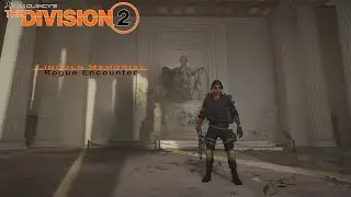 Division 2: Got hammered by Rogue Agents on Lincoln Memorial