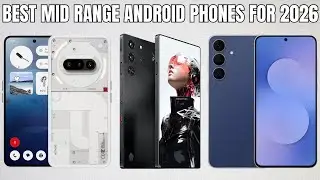 Best Mid Range Android Phones for 2026