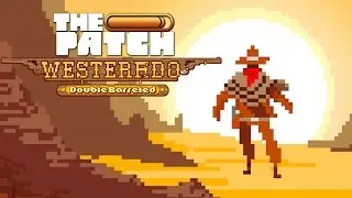 Westerado: Revenge in the Old West &ndash; The Patch Game Club