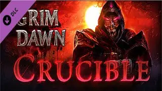 Grim Dawn DLC Crucible - &Uuml;bersicht und die ersten 20 Level