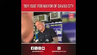 &lsquo;BOY ISOG&rsquo; FOR MAYOR OF DAVAO CITY