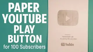I Made a DIY Paper YouTube Play Button for 100 Subscribers! 
