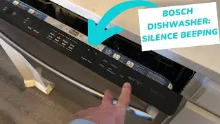 BOSCH Dish Washer- How to Silence the Beeping