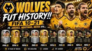 WOLVES FIFA ULTIMATE TEAM HISTORY!! FT. JIMENEZ, MOUTINHO, NEVES ETC... (FIFA 10-21)