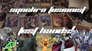 Yu-Gi-Oh Synchro Fusionist | Test Hands - (June 2016)