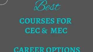 CEC & MEC  Students Best Career Options.(cec,mec)