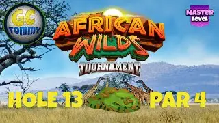 Master, OR/WR Hole 13 - Par 4, EAGLE - African Wilds Tournament, *Golf Clash Guide*