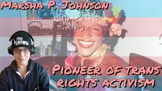 Marsha P. Johnson, pioneer of trans rights activism
