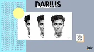 &iquest;C&oacute;mo lo hacen?: Darius - Romance EP (Roche Musique) Tutorial