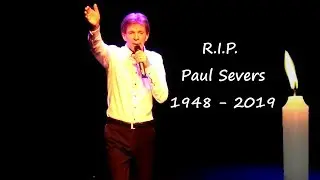 R.I.P. Paul Severs - Vaarwel Tot Ziens