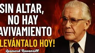 Sin Altar, No Hay Avivamiento – ¡Levántalo Hoy! Mensaje de Leonard Ravenhill