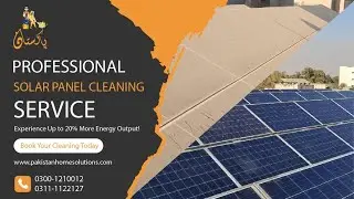 Professional Solar Panel Cleaning Services in Pakistan | Pakistan Home Solution